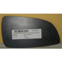 HOLDEN ASTRA AH - 10/2004 to 8/2009 - HATCH/WAGON - LEFT SIDE MIRROR - NON HEATED - FLAT GLASS ONLY - 175mm WIDE X 100mm HIGH - NEW