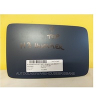 HUMMER H3 7/2007 to 12/2009 - 4DR SUV - PASSENGERS - LEFT SIDE MIRROR - FLAT GLASS ONLY - 205MM X 135MM - NEW