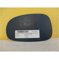 NISSAN PULSAR N16 - 6/2001 to 12/2005 - 5DR HATCH/4DR SEDAN - DRIVERS - RIGHT SIDE MIRROR - FLAT GLASS ONLY - 173W X 105H - NEW
