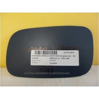 SUBARU IMPREZA G2/WRX - 10/2000 to 7/2007 - 5DR HATCH/WAGON - DRIVER - RIGHT SIDE MIRROR - FLAT GLASS ONLY - 169 X 98h - NEW