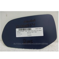 HONDA ODYSSEY RB1A - 6/2004 to 6/2006 - 5DR WAGON - RIGHT SIDE MIRROR - FLAT GLASS ONLY (184mm X 114mm) - NEW