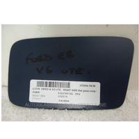 FORD FALCON EB/ED/XG - 3/1993 to 12/1999 - UTE - RIGHT SIDE MIRROR - FLAT GLASS ONLY - 160mm X 95mm - NEW