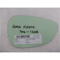 FORD FIESTA WP - 3/2004 to 12/2008 - 3DR HATCH - LEFT SIDE MIRROR - FLAT GLASS ONLY - 171mm WIDE X 110mm HIGH - NEW