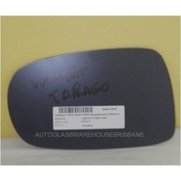 suitable for TOYOTA TARAGO TCR10 - 9/1990 to 6/2000 - WAGON - RIGHT SIDE MIRROR - FLAT GLASS ONLY - 210mm WIDE X 125mm HIGH - NEW