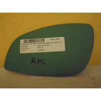 HOLDEN VECTRA ZC - 2/2003 TO 7/2005 - SEDAN/HATCH - RIGHT SIDE MIRROR - FLAT GLASS ONLY - APPROXIMATELY 190MM X 105MM - NEW