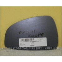 AUDI TT 8J - 9/2006 to 12/2014 - 2DR COUPE - DRIVERS - RIGHT SIDE MIRROR - FLAT GLASS ONLY - 178MM X 113MM - NEW