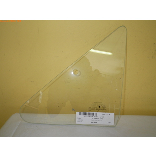FORD COURIER PC/PD - 2/1985 to 1/1999 - SINGLE/SUPER/ DUAL CAB - UTILITY - PASSENGERS - LEFT SIDE FRONT QUARTER GLASS - CLEAR - NEW