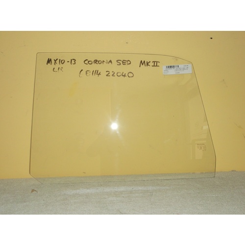 suitable for TOYOTA CORONA MKII/MX10 - 7/1972 to 1977 - 4DR SEDAN - LEFT SIDE REAR DOOR GLASS - (SECOND-HAND)