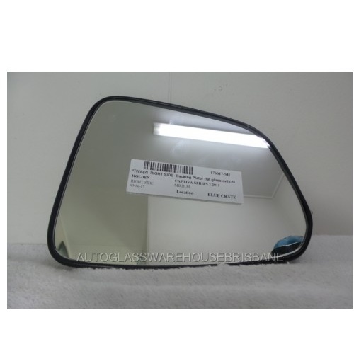 HOLDEN CAPTIVA SERIES 2 - 3/2013 to 12/2017 - WAGON - RIGHT SIDE MIRROR - FLAT GLASS ONLY WITH BACKING PLATE (141mm high X 186mm) - (Second-hand)