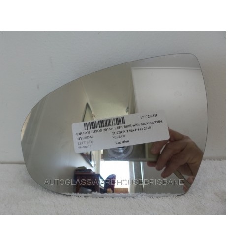 HYUNDAI TUCSON TL - 8/2015 TO 3/2021 - 5DR WAGON - LEFT SIDE MIRROR WITH BACKING PLATE - (Second-hand)