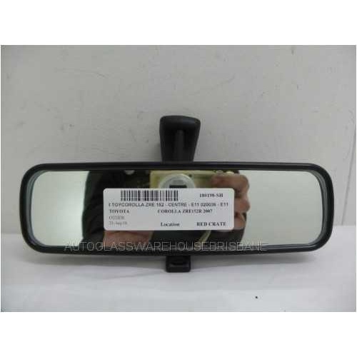 suitable for TOYOTA COROLLA ZRE152R - 5/2007 to 10/2012 - 5DR HATCH - CENTER INTERIOR REAR VIEW MIRROR - E11 020036 - E11-015709 (FIT OTHER MODELS) - 