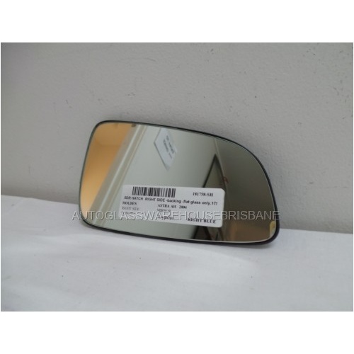 HOLDEN ASTRA AH - 9/2004 to 8/2009 - 5DR HATCH - RIGHT SIDE MIRROR - FLAT GLASS ONLY WITH BACKING - 175mm WIDE X 100mm HIGH - (Second-hand)
