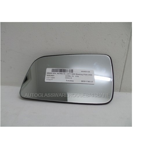 HOLDEN ASTRA TS - 9/1998 to 9/2005 - 5DR HATCH - PASSENGERS - LEFT SIDE MIRROR - BACKING PLATE - 259059 - (Second-hand)