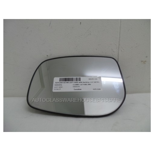 suitable for TOYOTA CAMRY ACV40R - 7/2006 to 12/2011 - 4DR SEDAN (& HYBRID) - LEFT SIDE MIRROR - WITH BACKING - LH 146781 - GENUINE - (Second-hand)