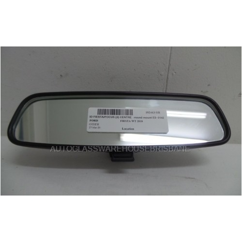 FORD FIESTA WT/FOCUS/TERRITORY - 9/2008 to CURRENT - 5DR HATCH - CENTER INTERIOR REAR VIEW MIRROR - ROUND MOUNT - E9- 014276 - A080414 - (Second-hand)