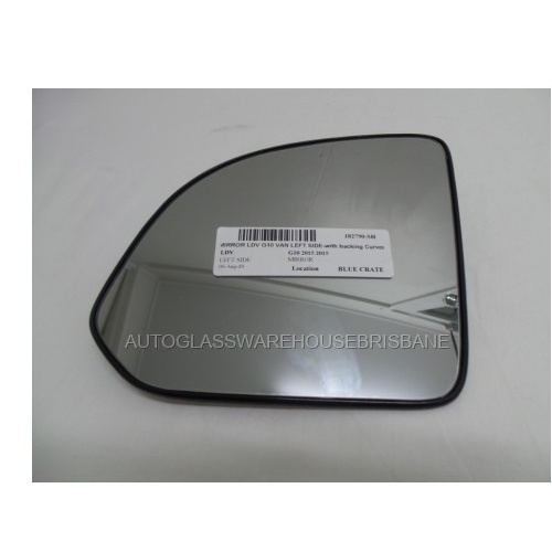 LDV G10 - 04/2015 ONWARDS - VAN - PASSENGERS - LEFT SIDE MIRROR - WITH BACKING CURVED - (Second-hand)