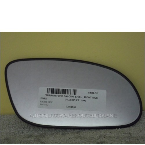 FORD FALCON EF-EL - 9/1994 to 9/1998 - 4DR SEDAN - RIGHT SIDE MIRROR - FLAT GLASS WITH BACKING PLATE - (Second-hand)