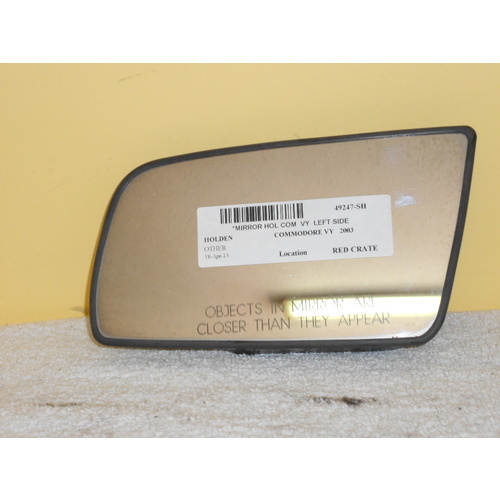 HOLDEN COMMODORE VY/VZ - 2002 TO 2007 - SEDAN/WAGON/UTE - LEFT SIDE MIRROR - WITH BACKING PLATE - (Second-hand)