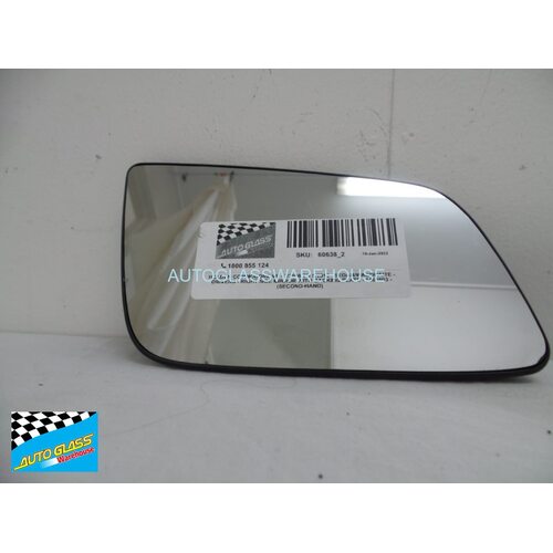 HOLDEN COMMODORE VE - 7/2008 TO 5/2013 - SEDAN/WAGON/UTE - DRIVERS - RIGHT SIDE MIRROR WITH BACKING PLATE - 1468803 - (SECOND-HAND)