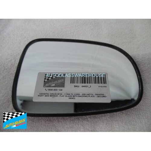 DAIHATSU SIRION M100 - 7/1998 TO 1/2005 - 5DR HATCH - DRIVERS - RIGHT SIDE MIRROR - FLAT GLASS WITH BACKING PLATE - (SECOND-HAND)