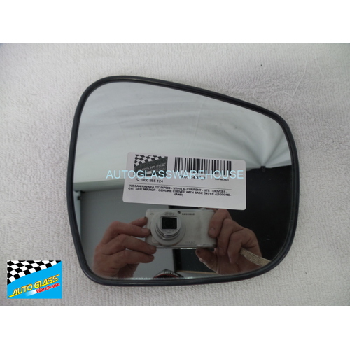 NISSAN NAVARA D23/NP300 - 3/2015 to CURRENT - UTE - DRIVERS - RIGHT SIDE MIRROR - GENUINE  CURVED WITH BASE G451 R - (SECOND-HAND)