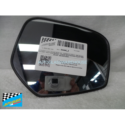 MITSUBISHI CHALLENGER PB PC KH - 12/2009 TO 12/2015 - 5DR WAGON - DRIVER - RIGHT SIDE MIRROR - CURVED WITH BACKING PLATE - A197 SR1400 - (SECOND-HAND)