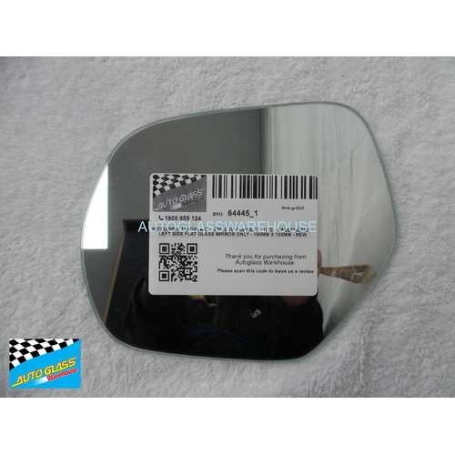 MITSUBISHI TRITON MQ - 4/2015 TO CURRENT - UTE - PASSENGERS - LEFT SIDE FLAT GLASS MIRROR ONLY - 190MM X 155MM - NEW